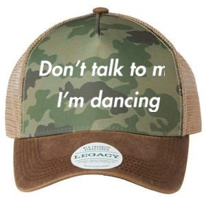 Dont Talk To Me Im Dancing Funny Dance Lover Ravers Legacy Tie Dye Trucker Hat