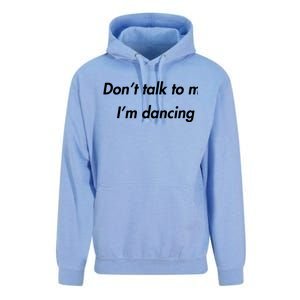 Dont Talk To Me Im Dancing Funny Dance Lover Ravers Unisex Surf Hoodie