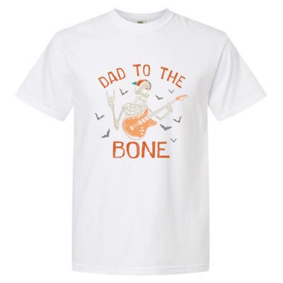 Dad To The Bone Funny Halloween Skeleton Guitar Lover Meaningful Gift Garment-Dyed Heavyweight T-Shirt