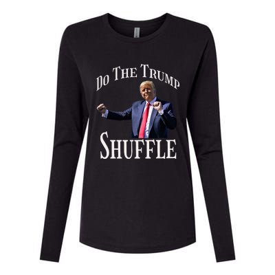 Do The Trump Shuffle Political Humor Dance Fun Womens Cotton Relaxed Long Sleeve T-Shirt