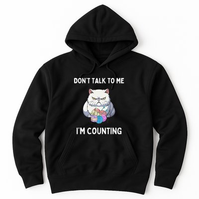 DonT Talk To Me IM Counting Hoodie