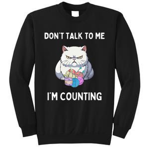 DonT Talk To Me IM Counting Sweatshirt