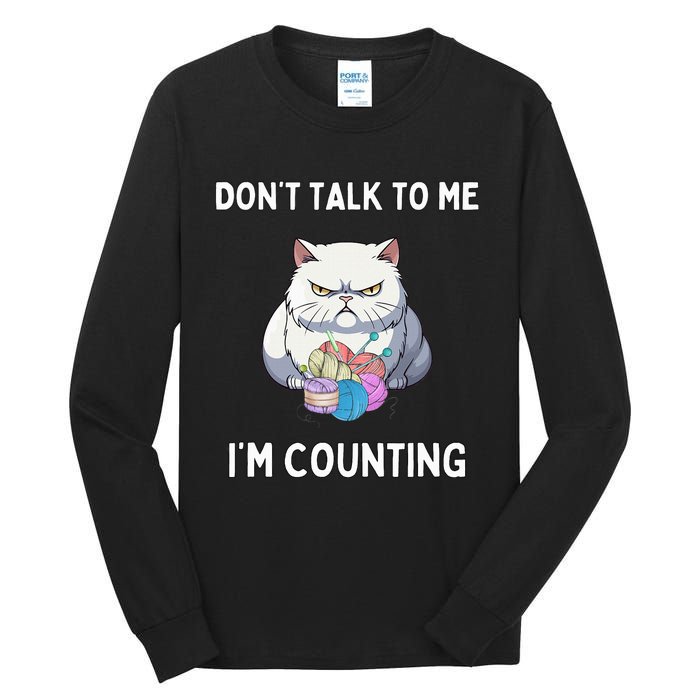 DonT Talk To Me IM Counting Tall Long Sleeve T-Shirt