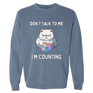 DonT Talk To Me IM Counting Garment-Dyed Sweatshirt