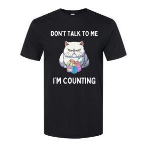 DonT Talk To Me IM Counting Softstyle CVC T-Shirt