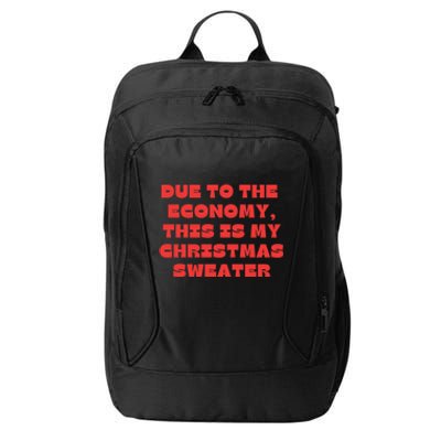 Due To The Economy Christmas Funny City Backpack