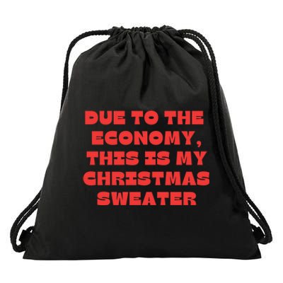 Due To The Economy Christmas Funny Drawstring Bag