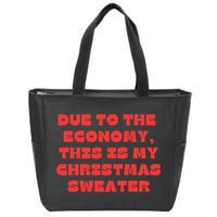 Due To The Economy Christmas Funny Zip Tote Bag