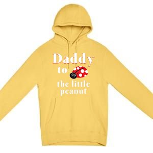 Daddy To The Little Peanut Ladybug Shower Cute Gift Premium Pullover Hoodie