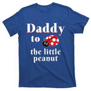 Daddy To The Little Peanut Ladybug Shower Cute Gift T-Shirt