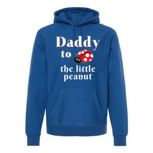 Daddy To The Little Peanut Ladybug Shower Cute Gift Premium Hoodie