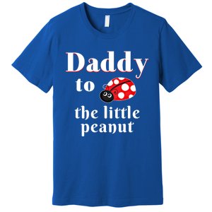 Daddy To The Little Peanut Ladybug Shower Cute Gift Premium T-Shirt