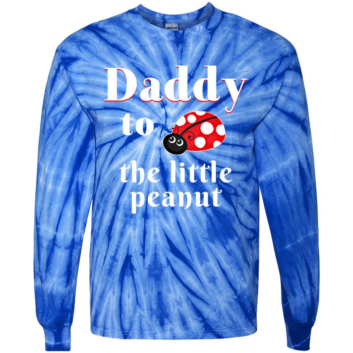 Daddy To The Little Peanut Ladybug Shower Cute Gift Tie-Dye Long Sleeve Shirt