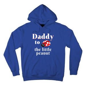 Daddy To The Little Peanut Ladybug Shower Cute Gift Tall Hoodie