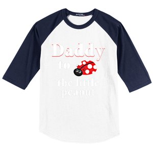 Daddy To The Little Peanut Ladybug Shower Cute Gift Baseball Sleeve Shirt