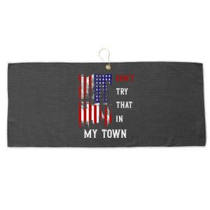 Dont Try That In My Town Large Microfiber Waffle Golf Towel