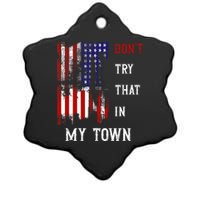 Dont Try That In My Town Ceramic Star Ornament