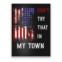 Dont Try That In My Town Poster