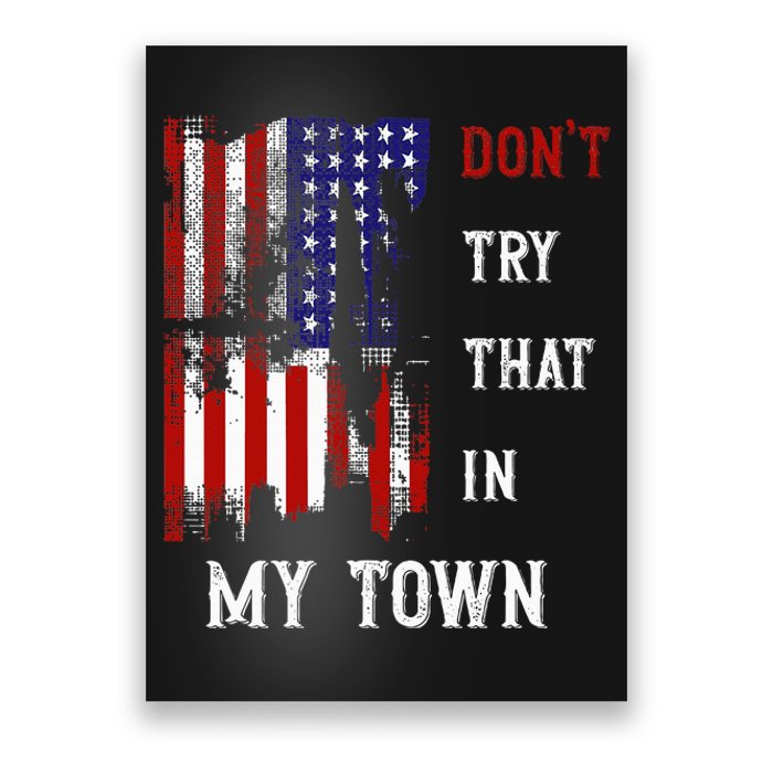 Dont Try That In My Town Poster