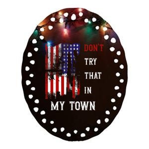 Dont Try That In My Town Ceramic Oval Ornament