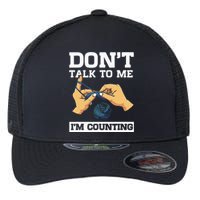 Don't Talk To Me I'm Counting Funny Crocheting Yarn Lover Flexfit Unipanel Trucker Cap