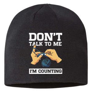 Don't Talk To Me I'm Counting Funny Crocheting Yarn Lover Sustainable Beanie