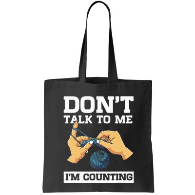 Don't Talk To Me I'm Counting Funny Crocheting Yarn Lover Bag