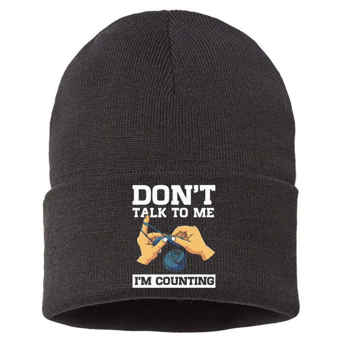 Don't Talk To Me I'm Counting Funny Crocheting Yarn Lover Sustainable Knit Beanie