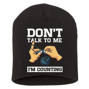 Don't Talk To Me I'm Counting Funny Crocheting Yarn Lover Short Acrylic Beanie