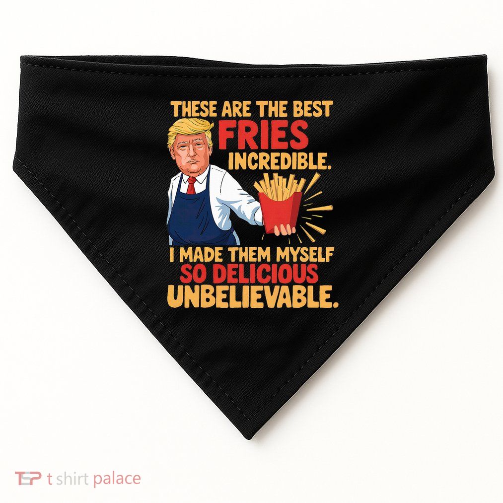 Donald Trump These Are The Best Fries Incredible So Delicious USA-Made Doggie Bandana