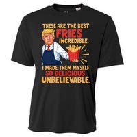 Donald Trump These Are The Best Fries Incredible So Delicious Cooling Performance Crew T-Shirt