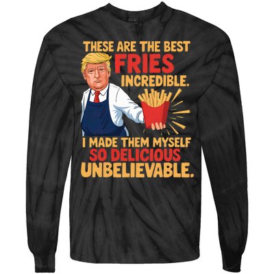 Donald Trump These Are The Best Fries Incredible So Delicious Tie-Dye Long Sleeve Shirt