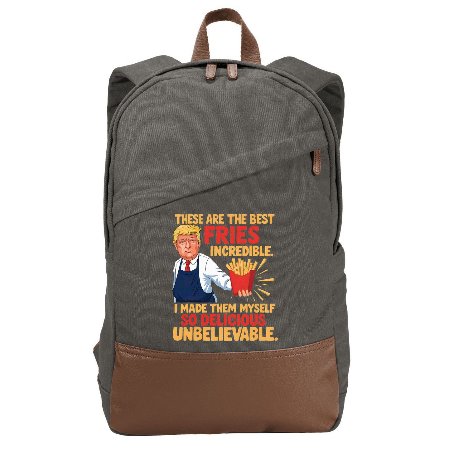 Donald Trump These Are The Best Fries Incredible So Delicious Cotton Canvas Backpack
