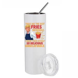 Donald Trump These Are The Best Fries Incredible So Delicious Stainless Steel Tumbler