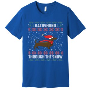 Dachshund Through The Snow Ugly Christmas Gift Funny Gift Premium T-Shirt