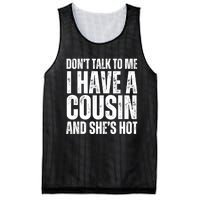 DonT Talk To Me I Have A Cousin And SheS Hot Mesh Reversible Basketball Jersey Tank