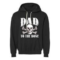 Dad To The Bone Garment-Dyed Fleece Hoodie