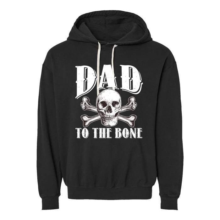 Dad To The Bone Garment-Dyed Fleece Hoodie