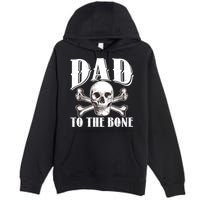 Dad To The Bone Premium Pullover Hoodie