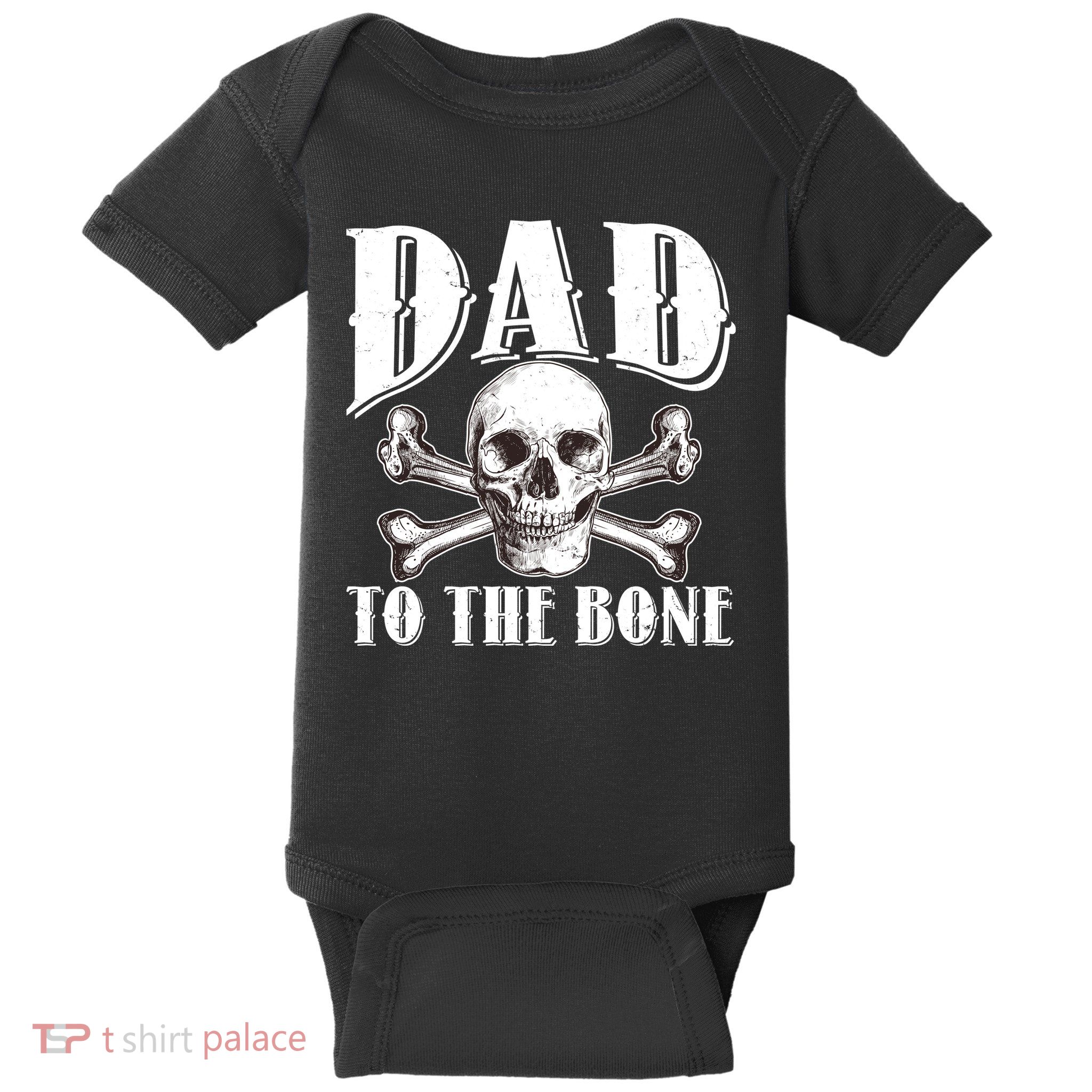 Dad To The Bone Baby Bodysuit