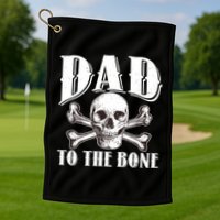 Dad To The Bone Golf Towel