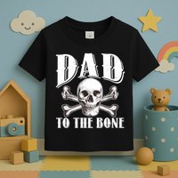 Dad To The Bone Toddler T-Shirt