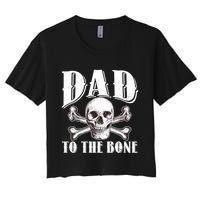 Dad To The Bone Women's Crop Top Tee