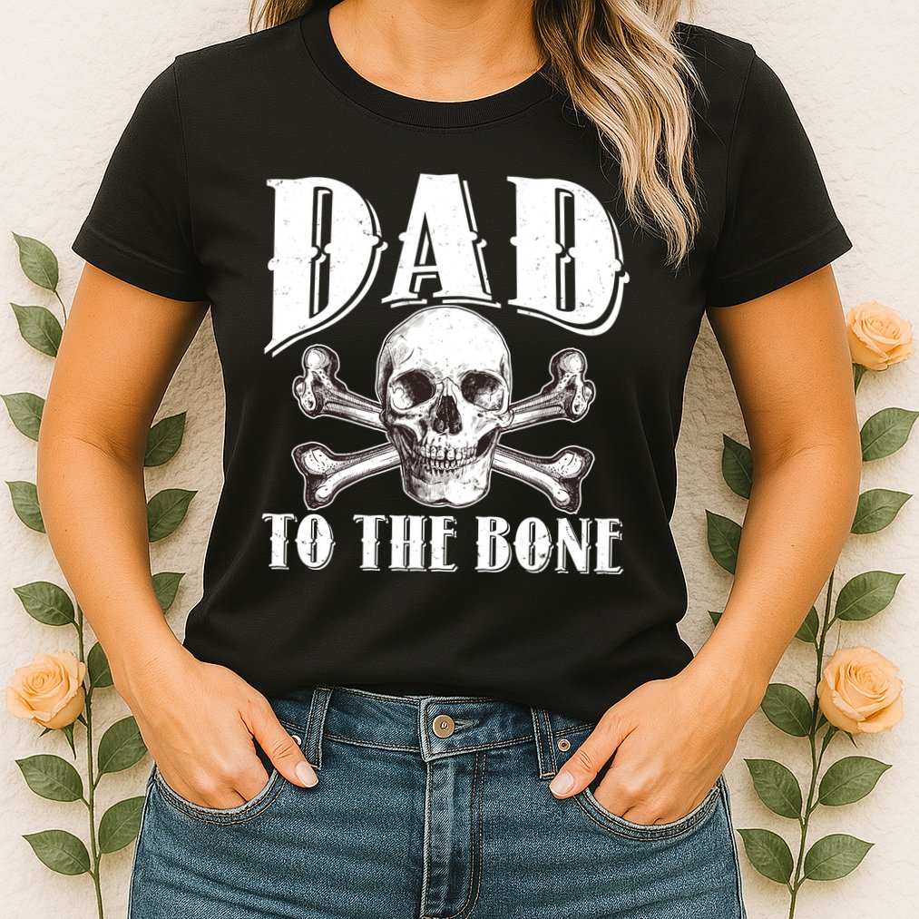 Dad To The Bone Womens T-Shirt