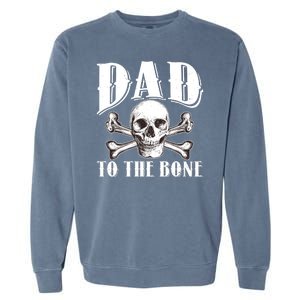 Dad To The Bone Garment-Dyed Sweatshirt