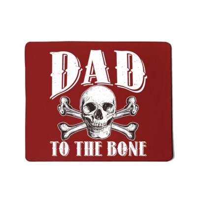 Dad To The Bone Mousepad