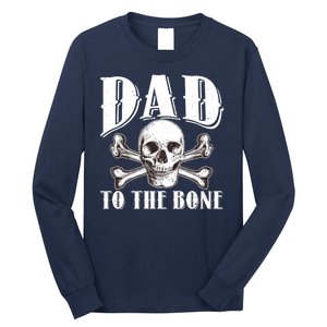 Dad To The Bone Long Sleeve Shirt