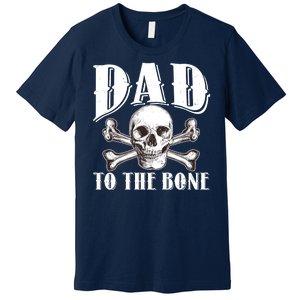 Dad To The Bone Premium T-Shirt