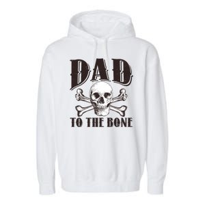 Dad To The Bone Garment-Dyed Fleece Hoodie