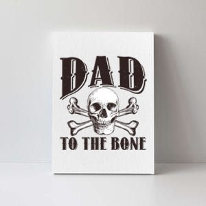 Dad To The Bone Canvas